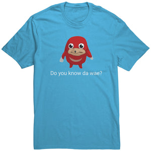 Do you know da wae? Shirt